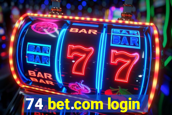 74 bet.com login